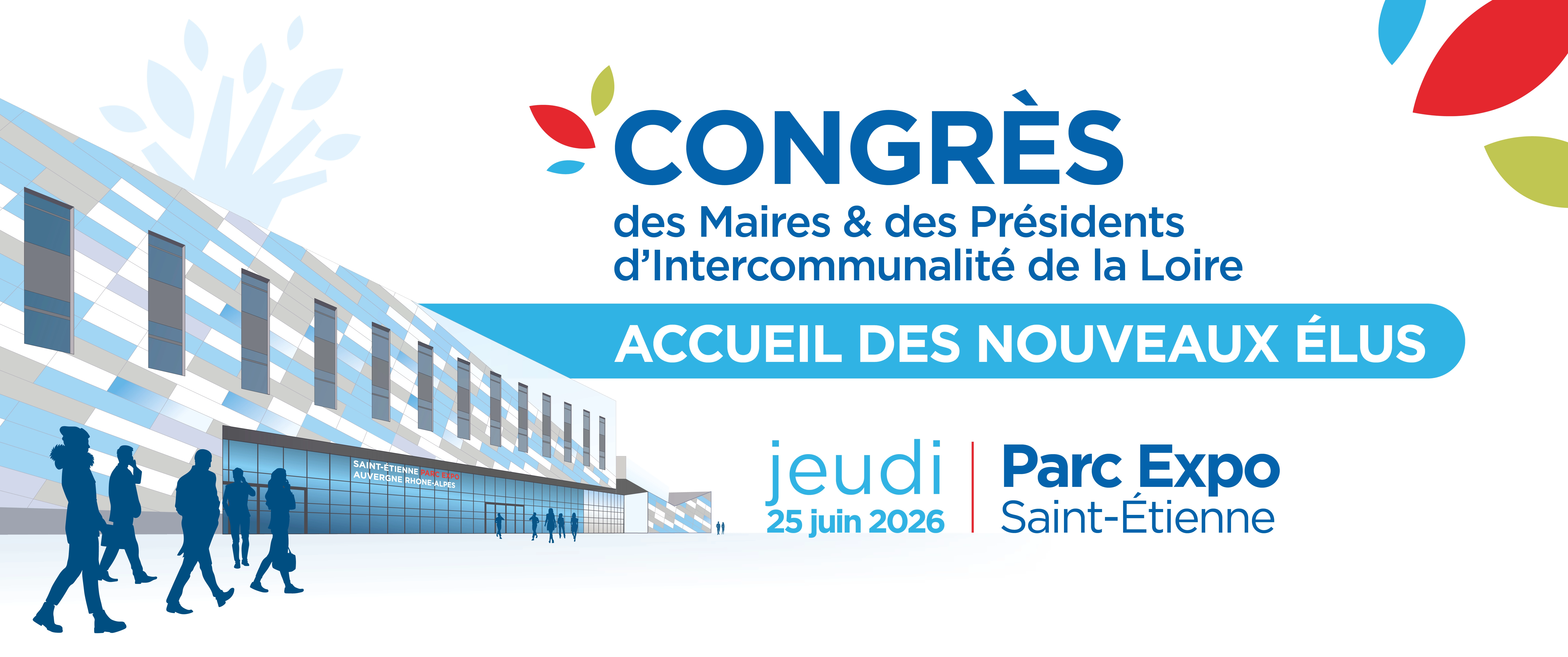 Congrès des Maires & des Présidents d'Intercommunalité de la Loire — Accueil des nouveaux élus — Jeudi 25 juin 2026 — Parc Expo Saint-Étienne